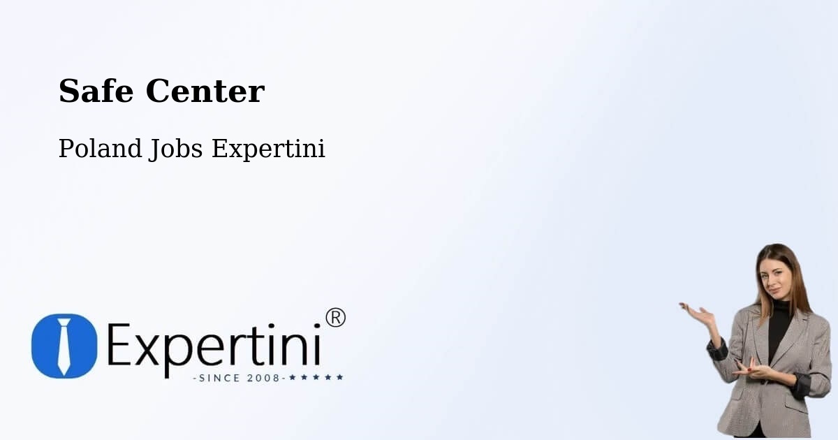 Safety Center – Pecna - Poland Jobs Expertini